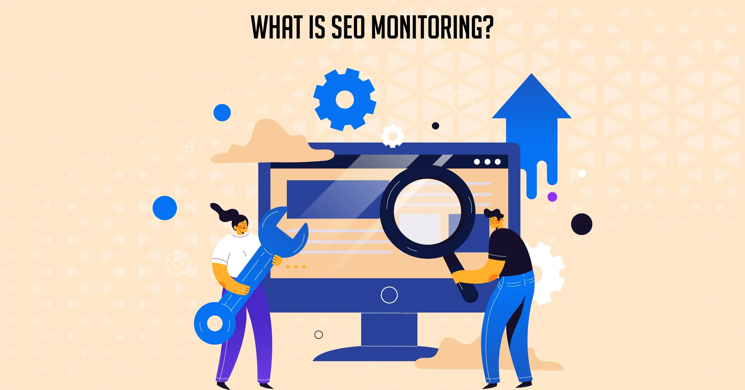 What is SEO Monitoring | How to Monitor Your SEO Success