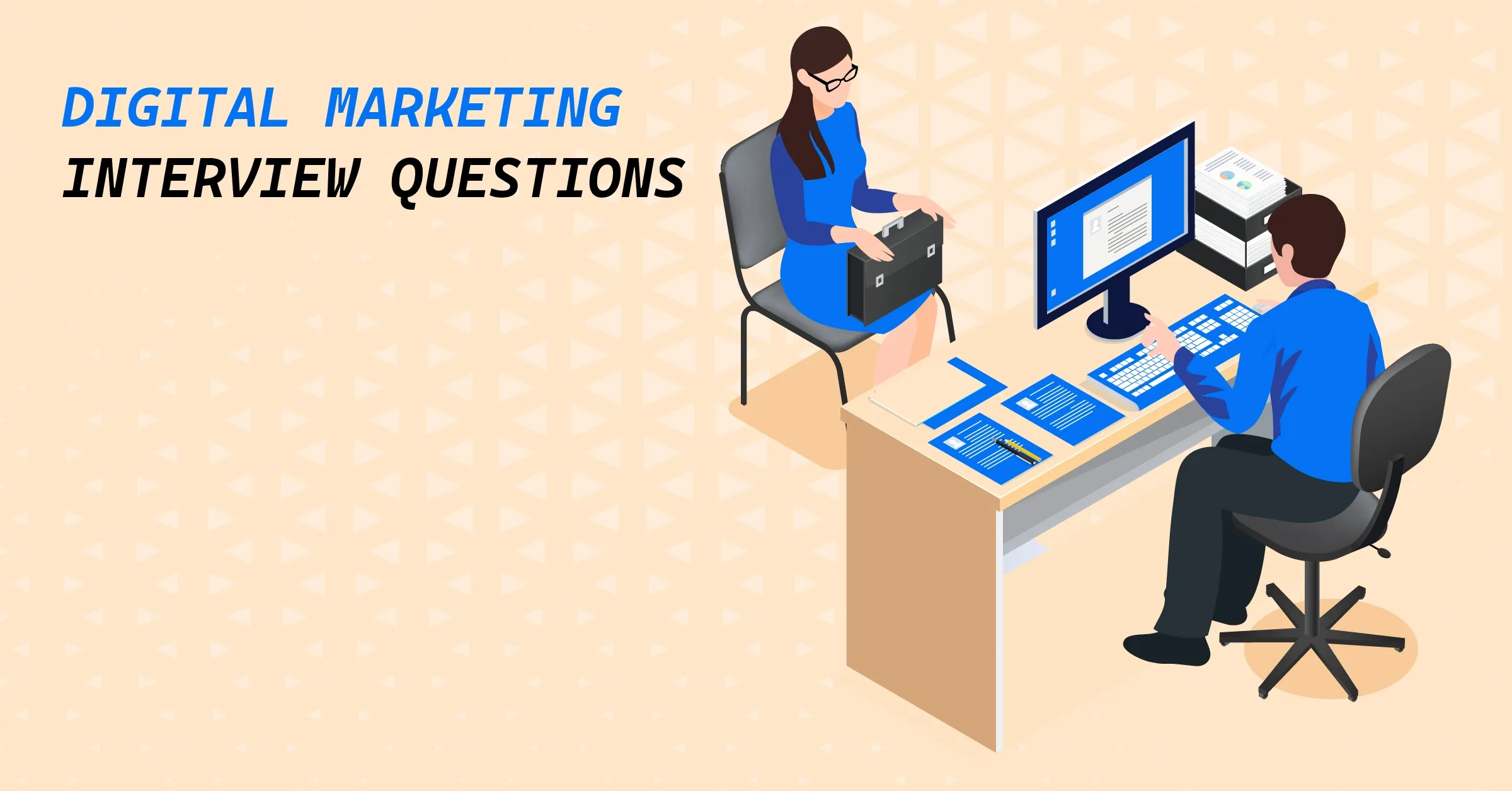 Most Preferred Digital Marketing Interview Questions For Freshers