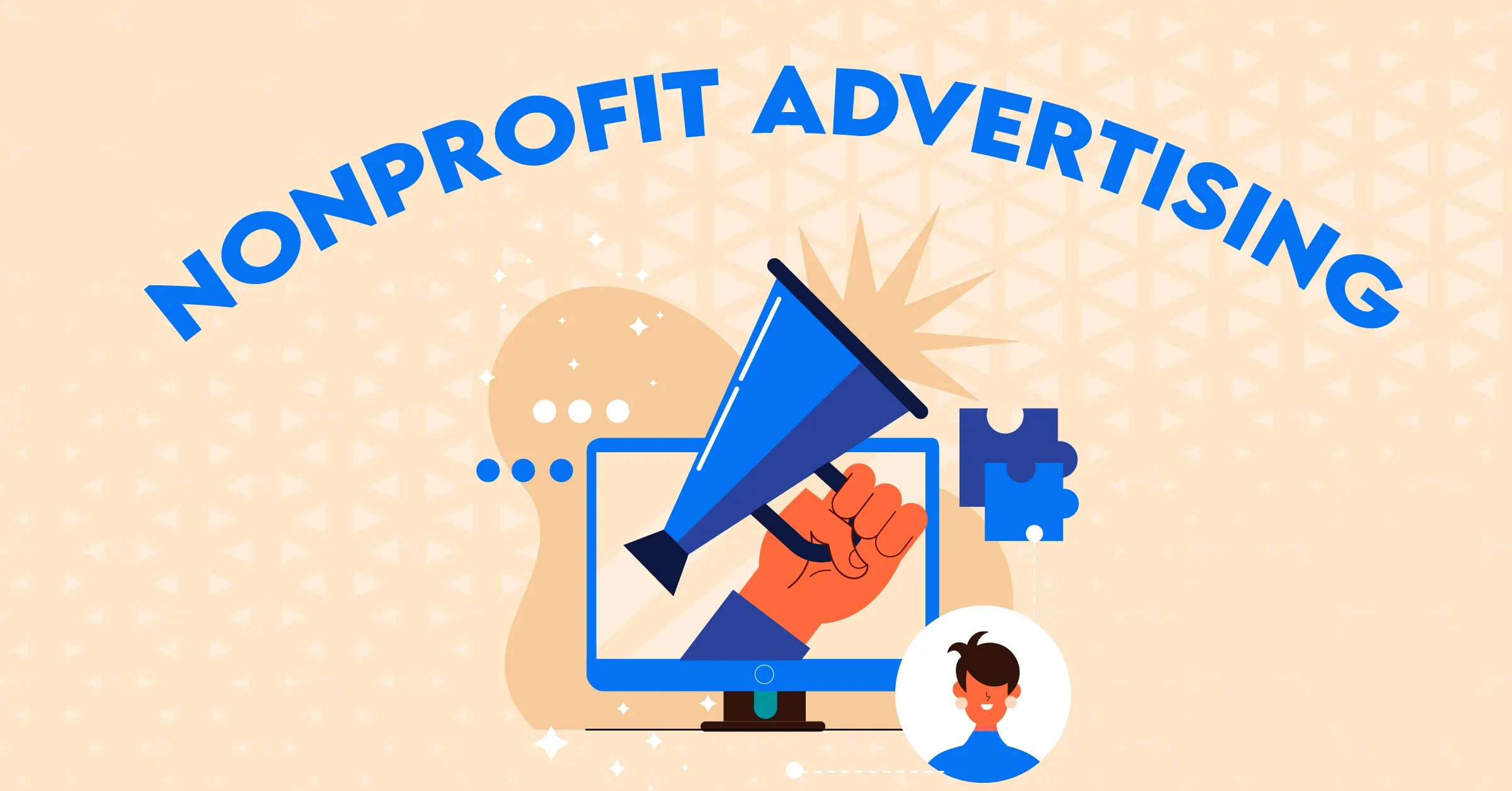 Nonprofit Marketing Ads: The Ultimate Guide To Run Effective Ads