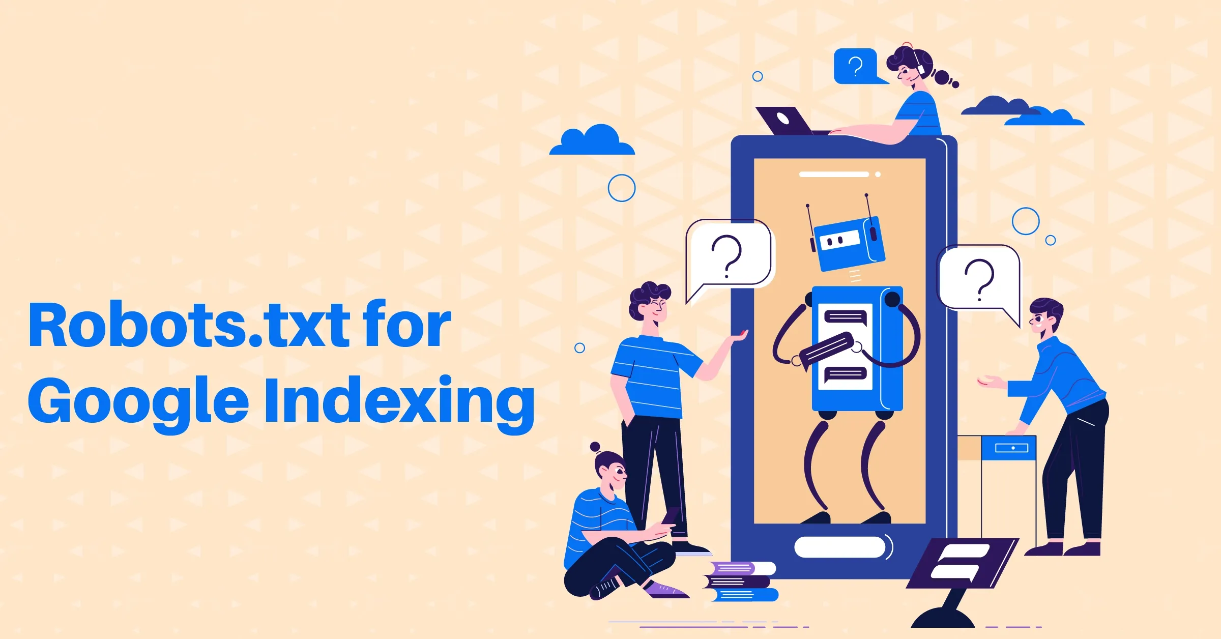 Robots.txt for Google Indexing | Techniques and Benefits